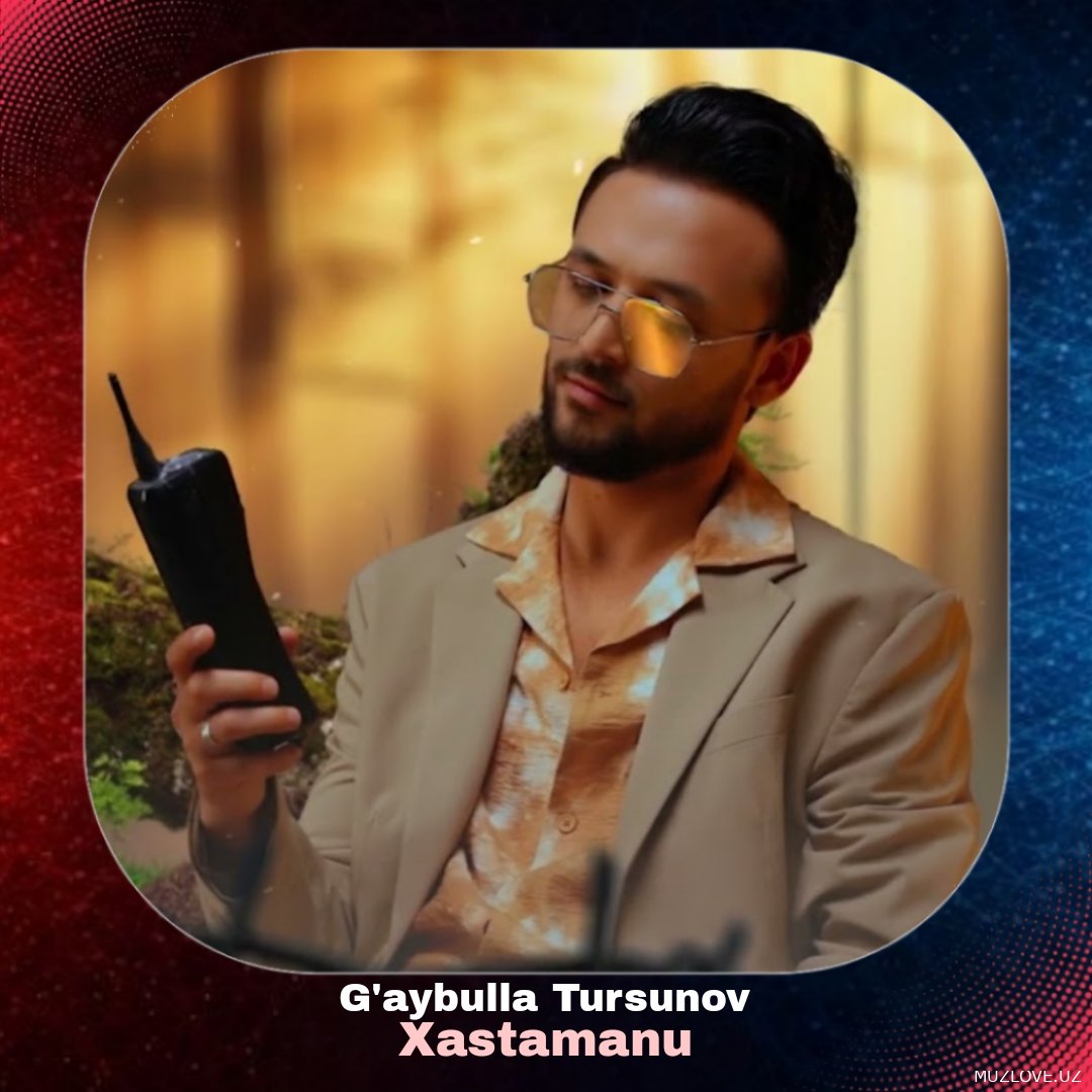 G'aybulla Tursunov - Xastamanu