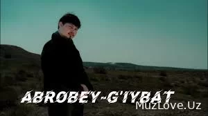 AbroBey – G‘iybat (Mood video)